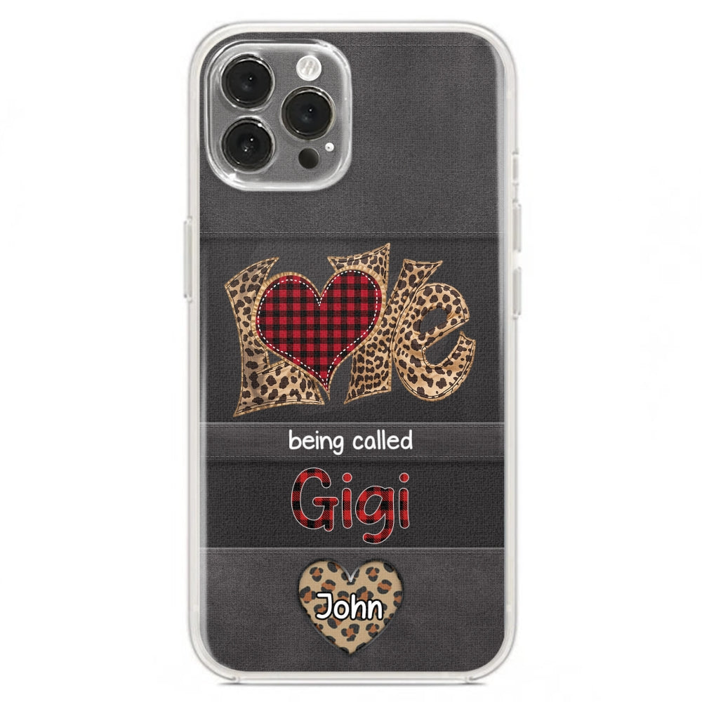 Love Being Called Grandma - Personalized Custom Phone Case