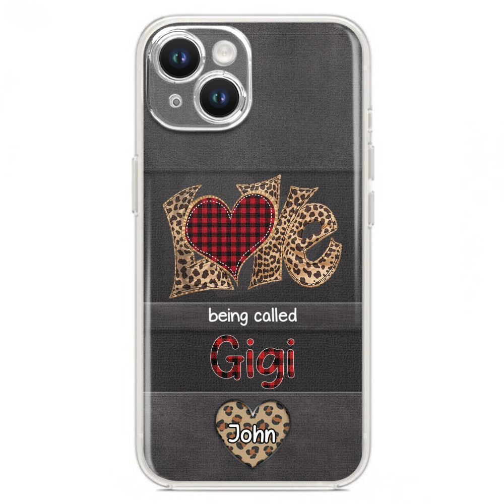 Love Being Called Grandma - Personalized Custom Phone Case