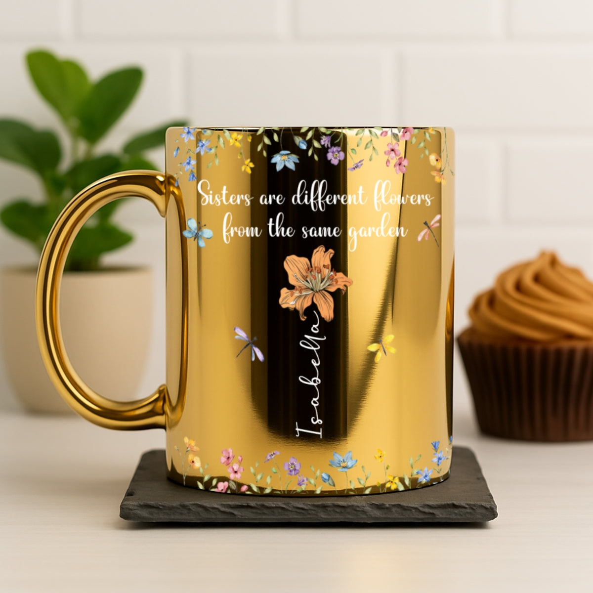 Sisters Are Different Flowers From The Same Garden - Personalized Custom Metallic Mug