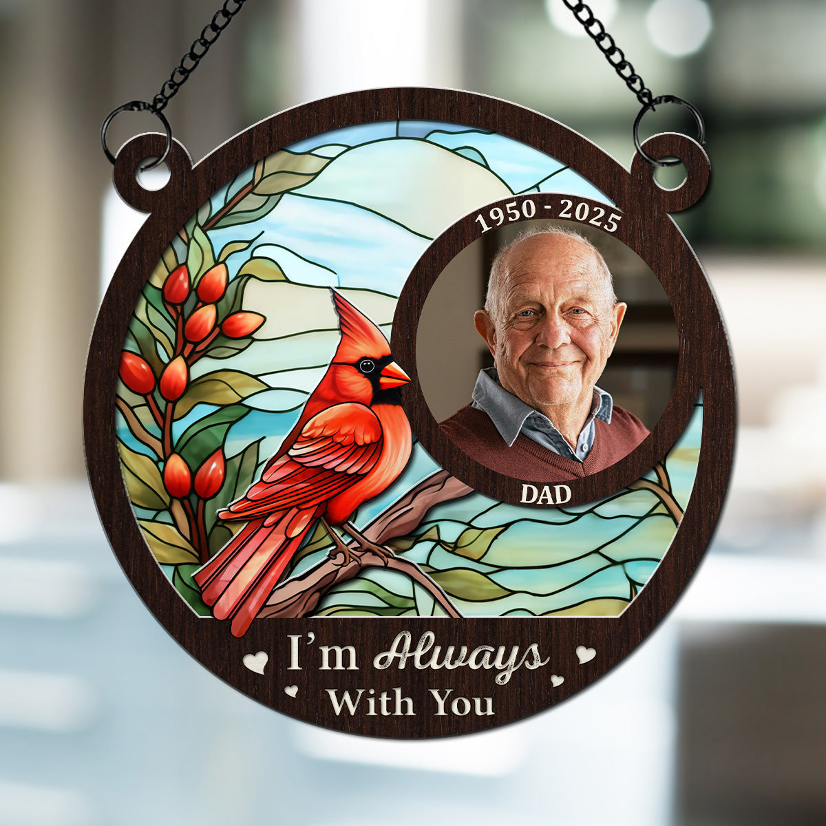 I Am Always With You Custom Photo - Personalized Custom Suncatcher