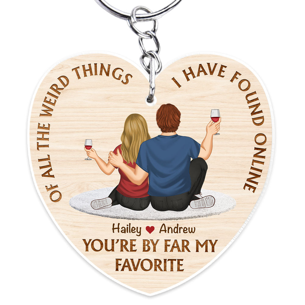 Of All The Weird Things - Personalized Custom Acrylic Keychain