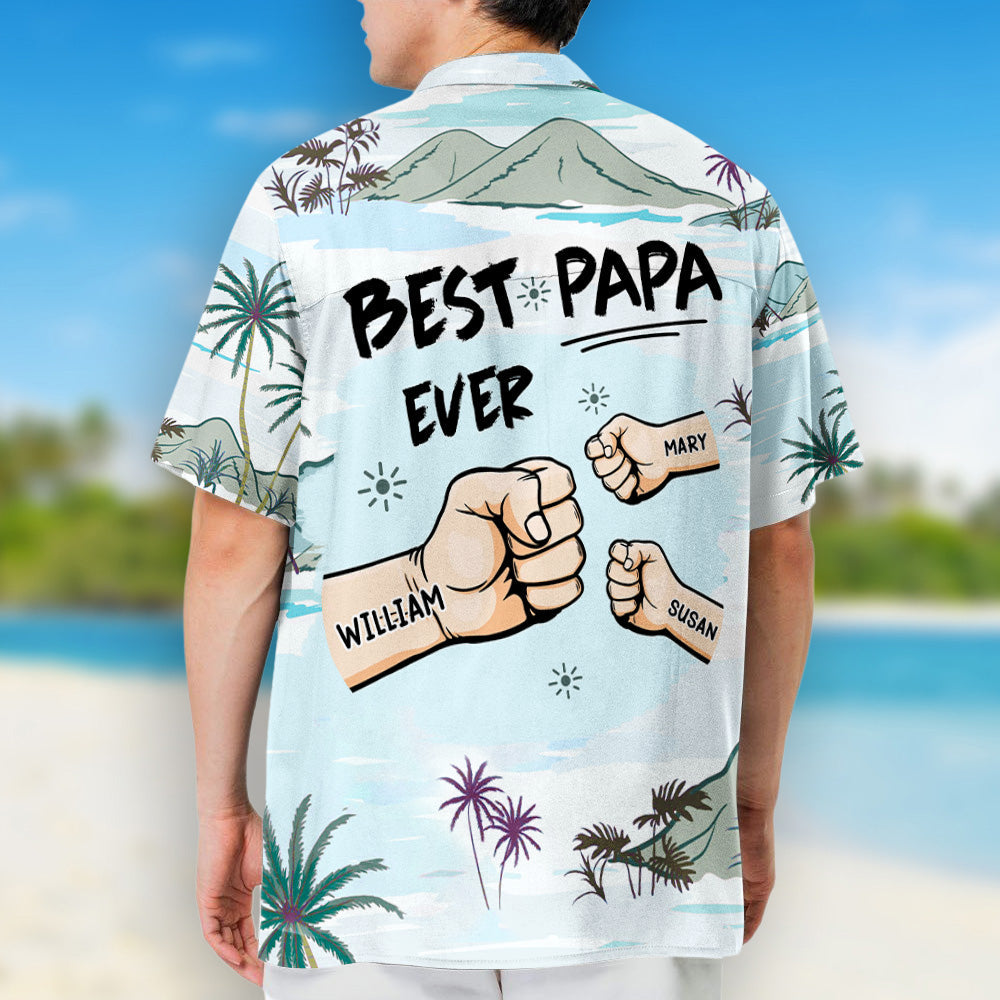 Best Papa Ever Ever - Personalized Custom Hawaiian Shirt
