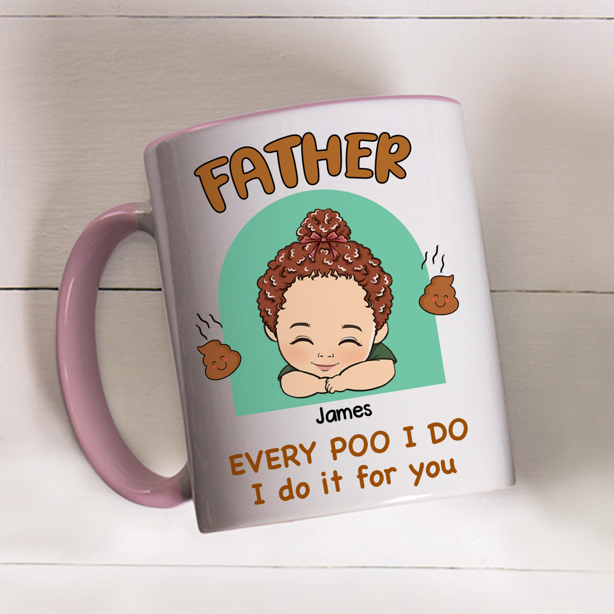 Every Poo I Do I Do It For You  - Personalized Custom Accent Mug