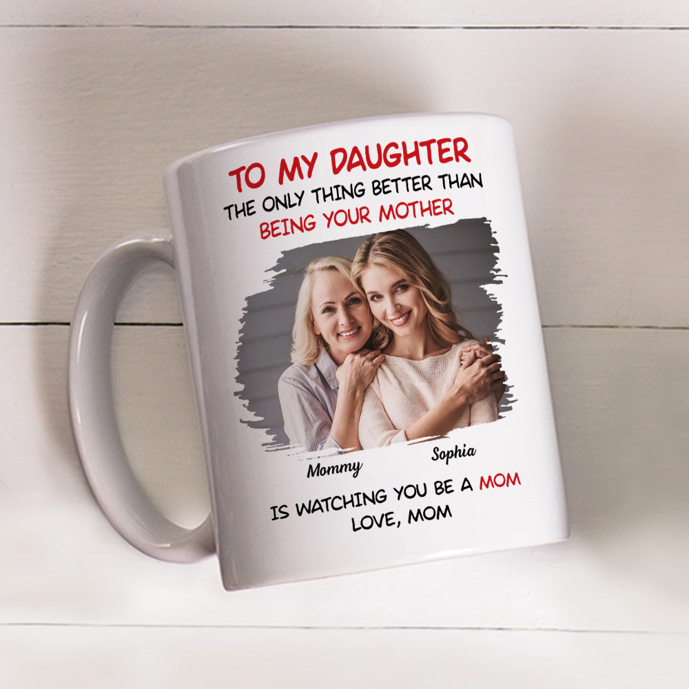 Being Your Mother - Personalized Custom Coffee Mug