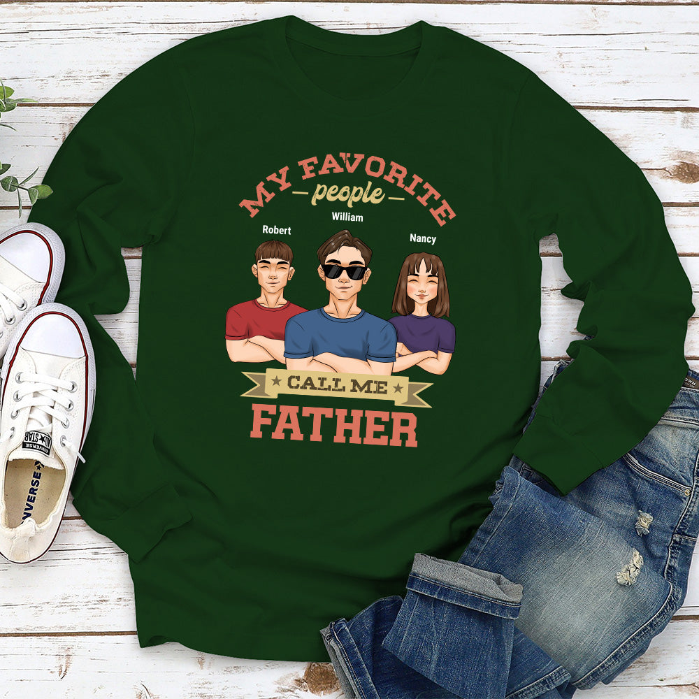 My Favorite People Call Me Daddy- Personalized Custom Shirt