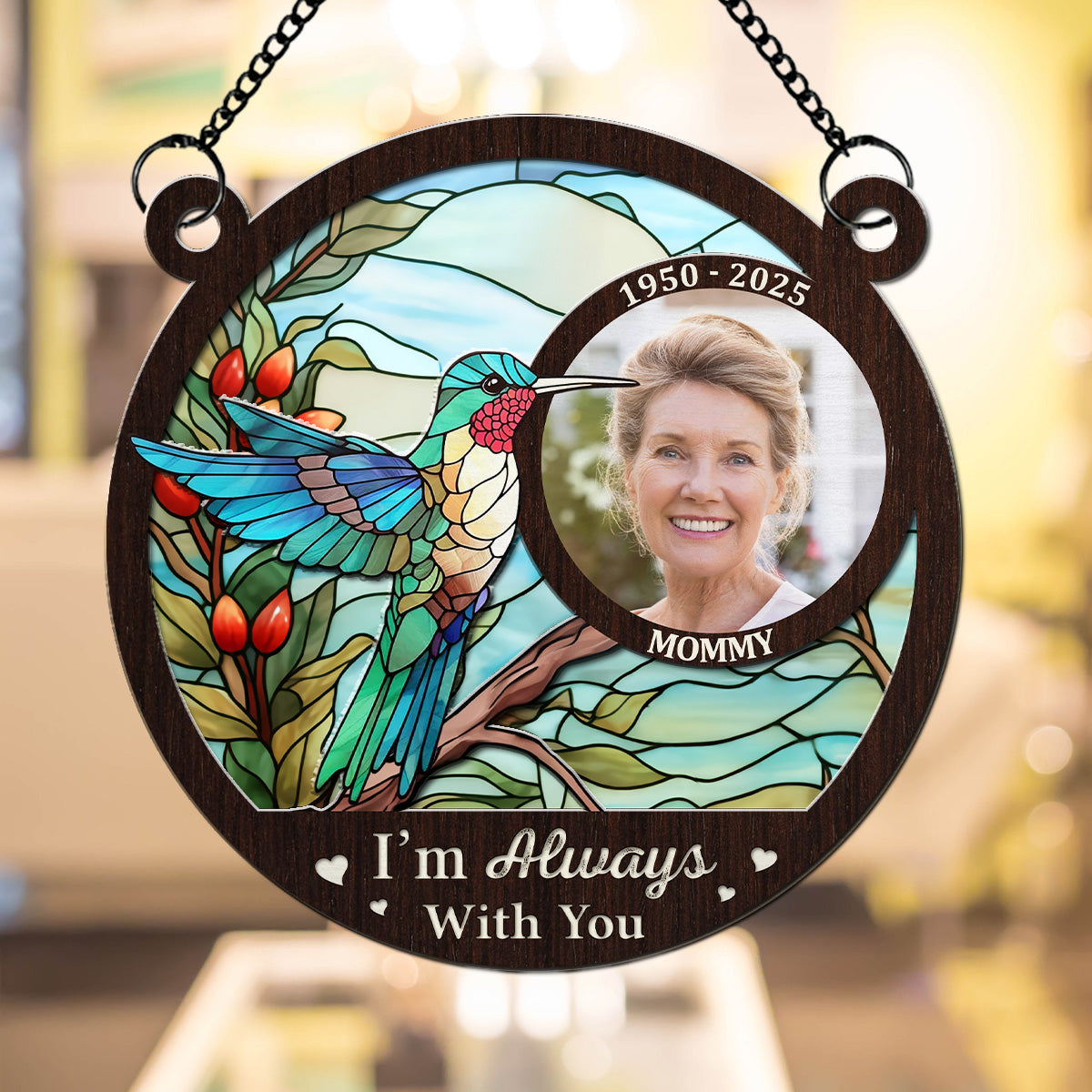 I Am Always With You Custom Photo - Personalized Custom Suncatcher
