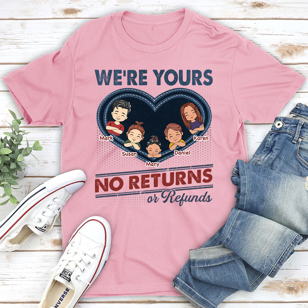 We Are Yours No Returns - Personalized Custom Shirt