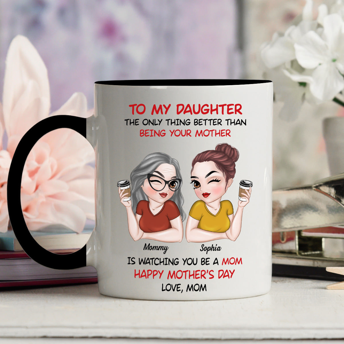 To My Daughter Happy Mothers Day - Personalized Custom Accent Mug