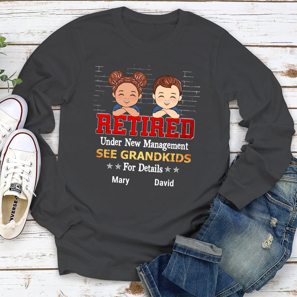 Retired Under New Management See Grandkids - Personalized Custom Shirt
