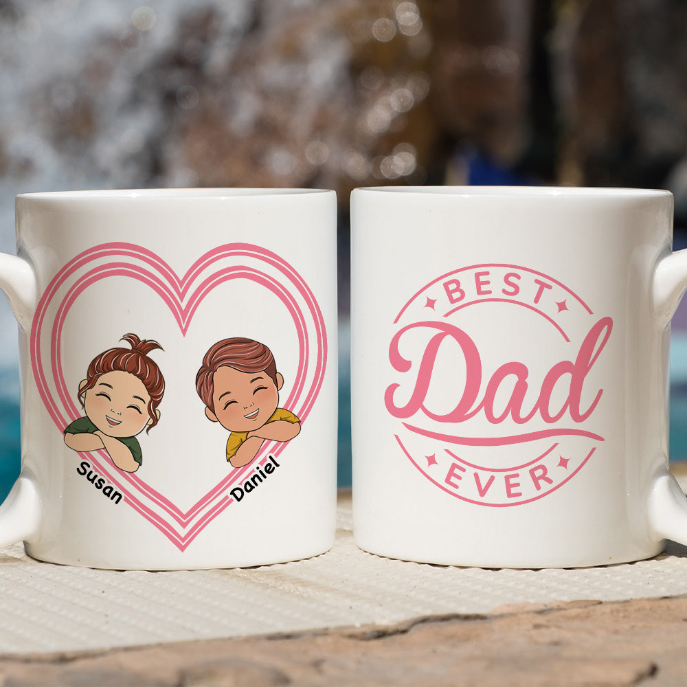 Best Dad Ever and Ever - Personalized Custom Coffee Mug