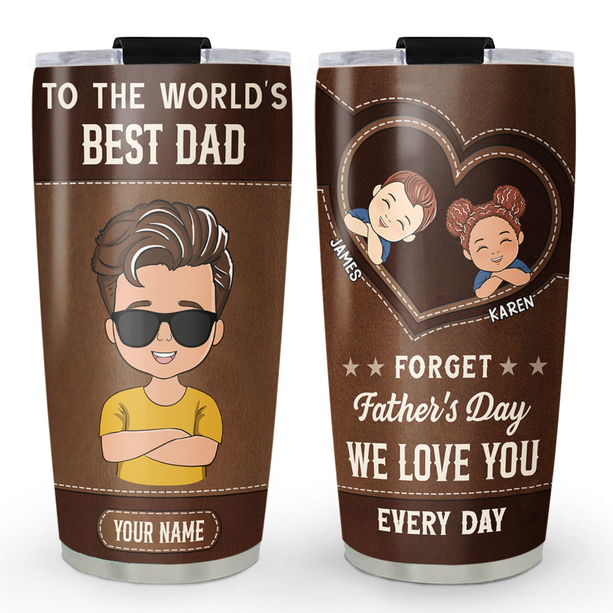 We Love You Every Day - Personalized Custom Tumbler