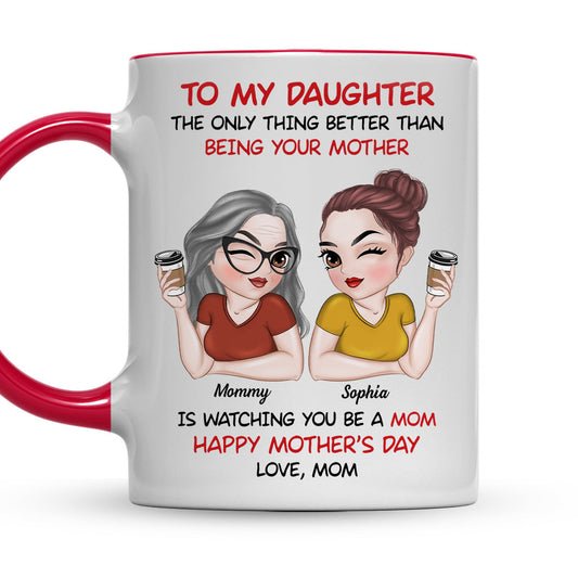 To My Daughter Happy Mothers Day - Personalized Custom Accent Mug