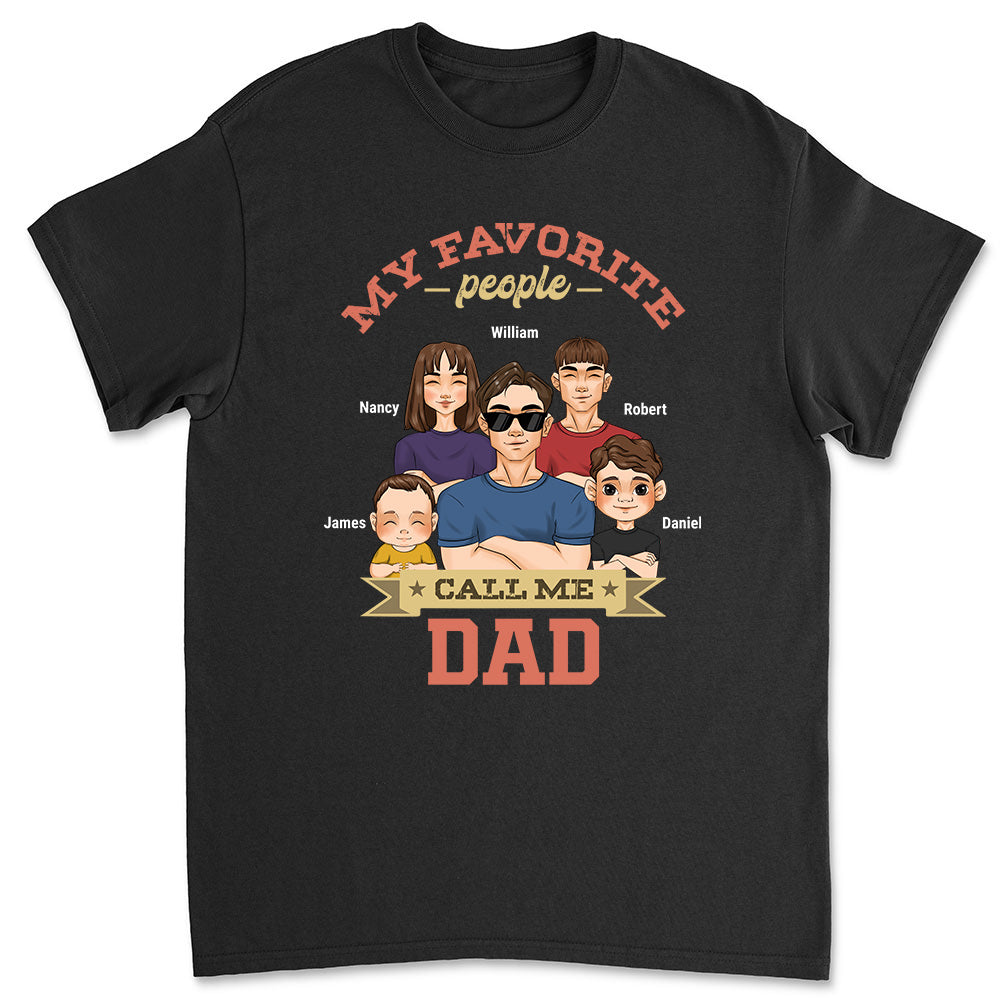 My Favorite People Call Me Daddy- Personalized Custom Shirt