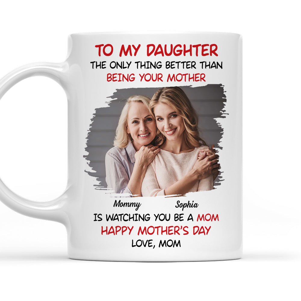 Being Your Mother - Personalized Custom Coffee Mug