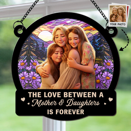Mother Daughters Forever Linked Together - Personalized Custom Suncatcher