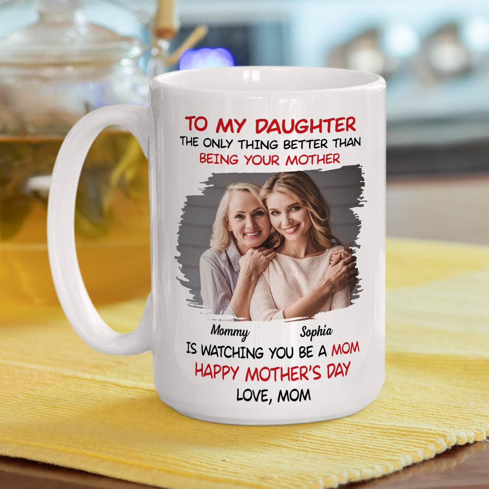 Being Your Mother - Personalized Custom Coffee Mug