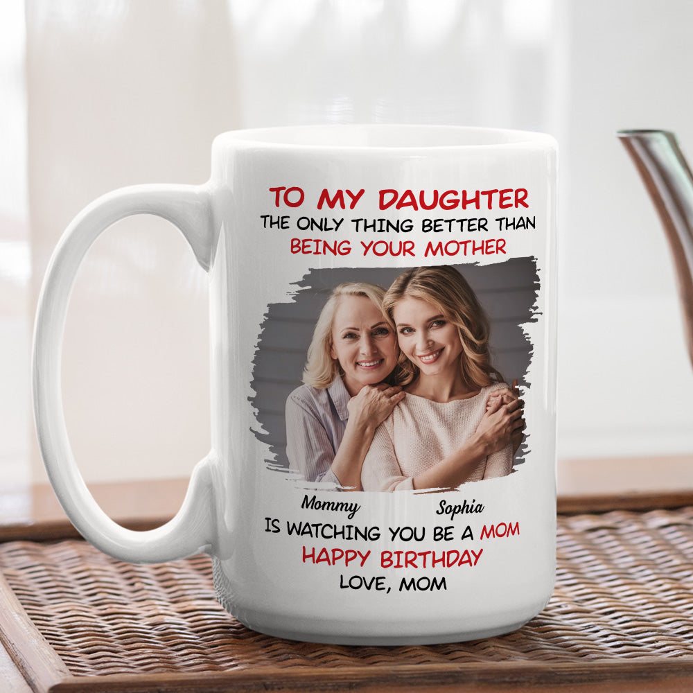 Being Your Mother - Personalized Custom Coffee Mug