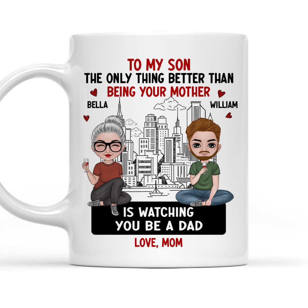 The Only Thing Better Than Being Your Mother - Personalized Custom Coffee Mug
