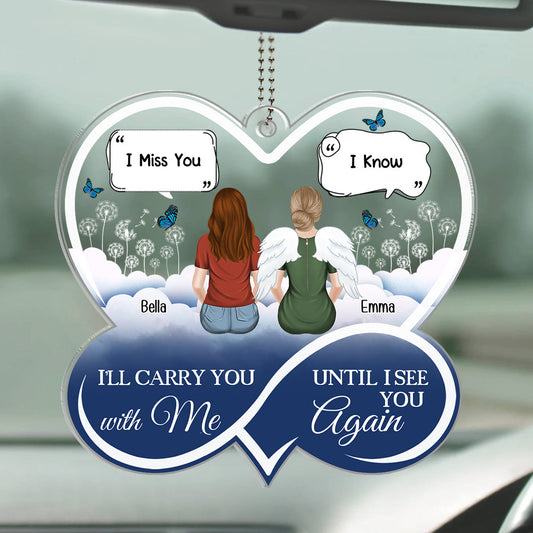 I Will Carry You With Me - Personalized Acrylic Car Ornament