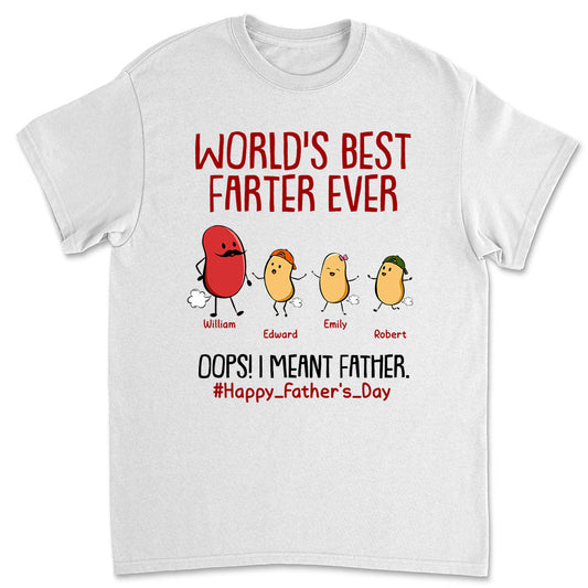 Best Farter Ever I Mean Father - Personalized Custom Unisex T-shirt