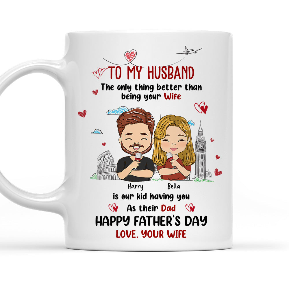 Only Thing Better Than Having You As My Husband - Personalized Custom Coffee Mug
