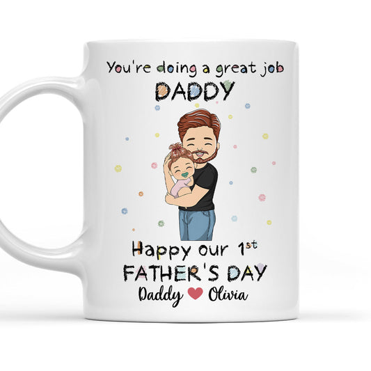 You Are Doing A Great Job Dad - Personalized Custom Coffee Mug