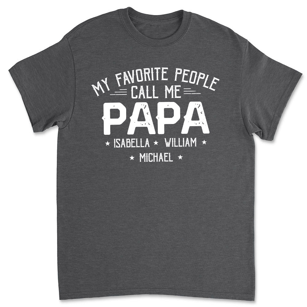 Favorite People Call Me - Personalized Custom Shirt