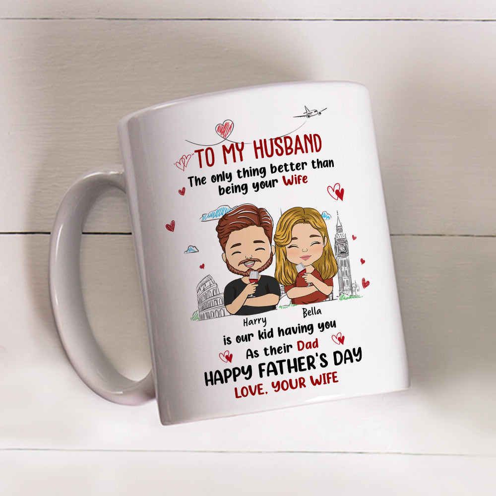 Only Thing Better Than Having You As My Husband - Personalized Custom Coffee Mug