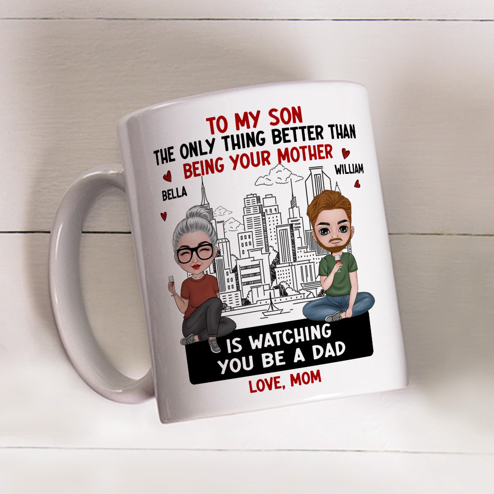 The Only Thing Better Than Being Your Mother - Personalized Custom Coffee Mug