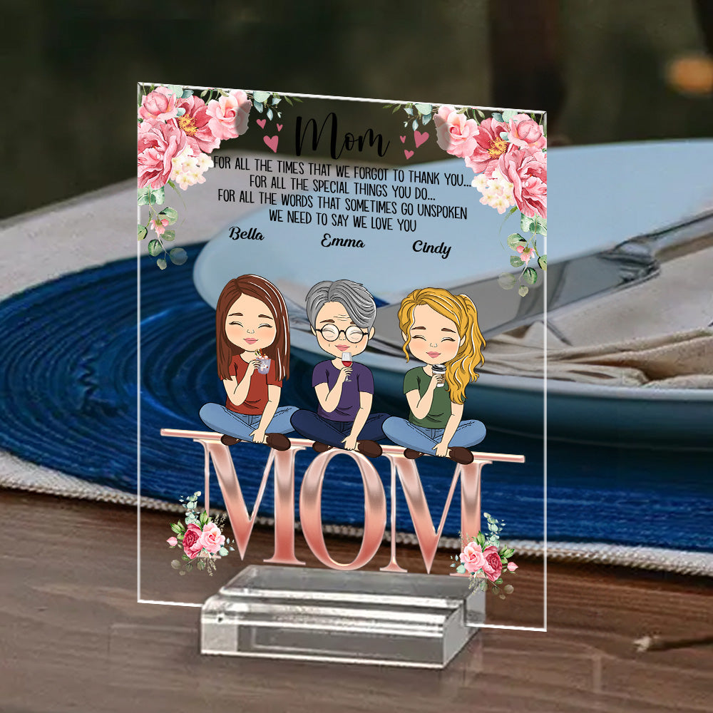 We Need To Say We Love You Mom - Personalized Custom Acrylic Plaque With Base