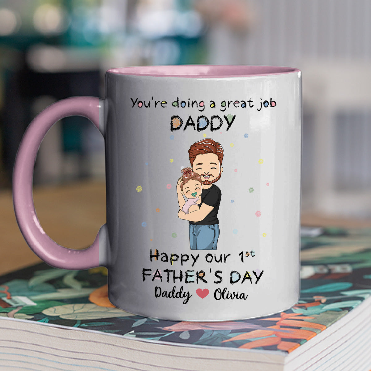You Are Doing A Great Job Dad  - Personalized Custom Accent Mug