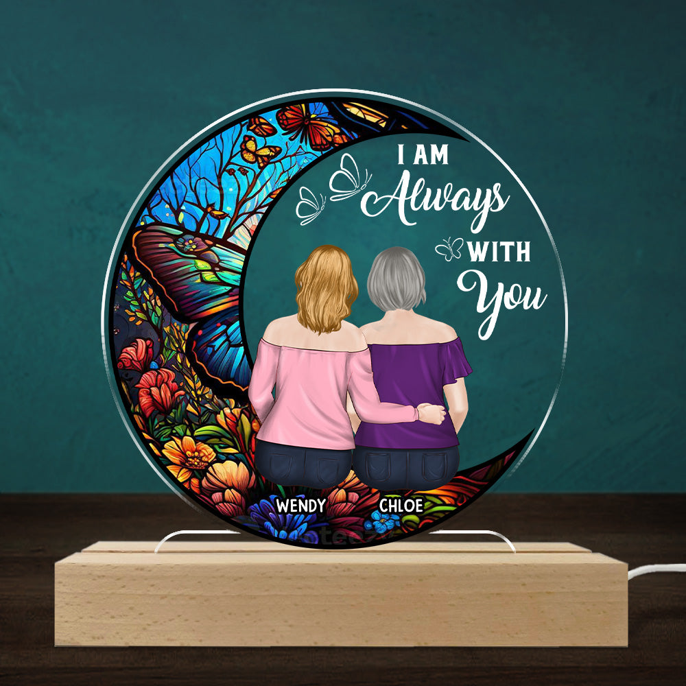 Always With You Mother Daughter - Personalized Custom LED Light