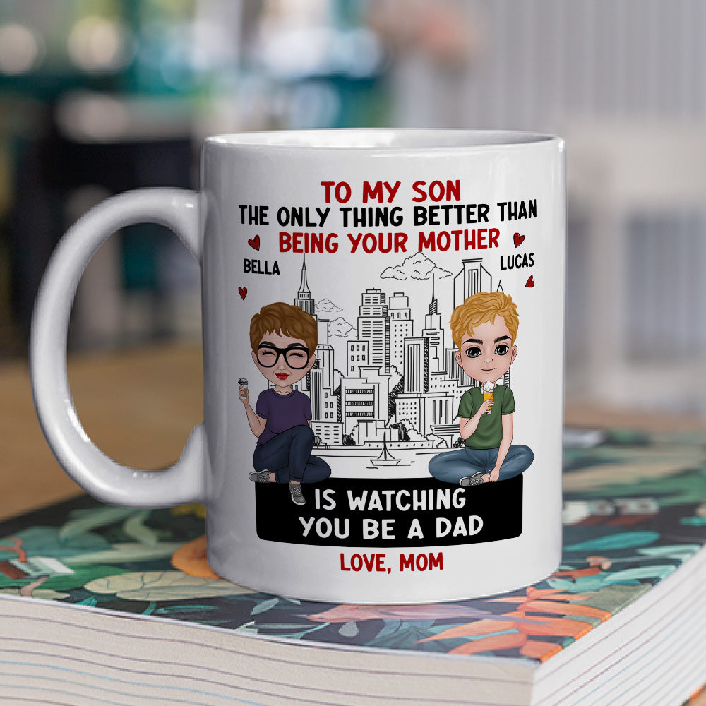 The Only Thing Better Than Being Your Mother - Personalized Custom Coffee Mug