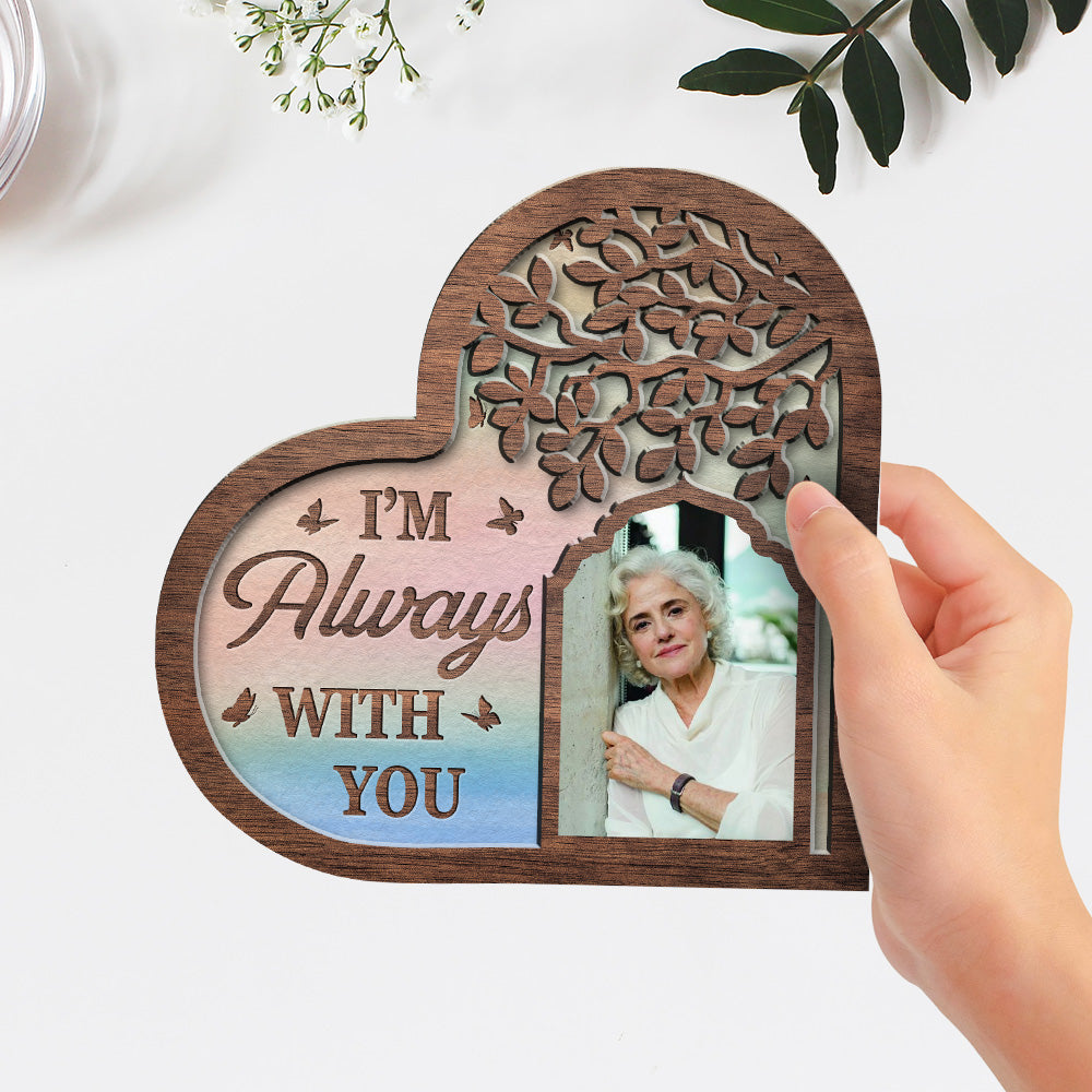 I Am Always With You - Personalized Wooden Plaque