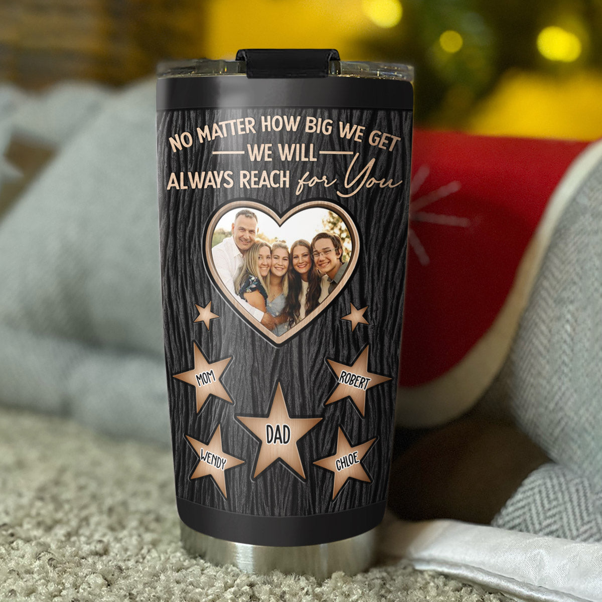 Dad We Will Always Reach For You - Personalized Custom Tumbler