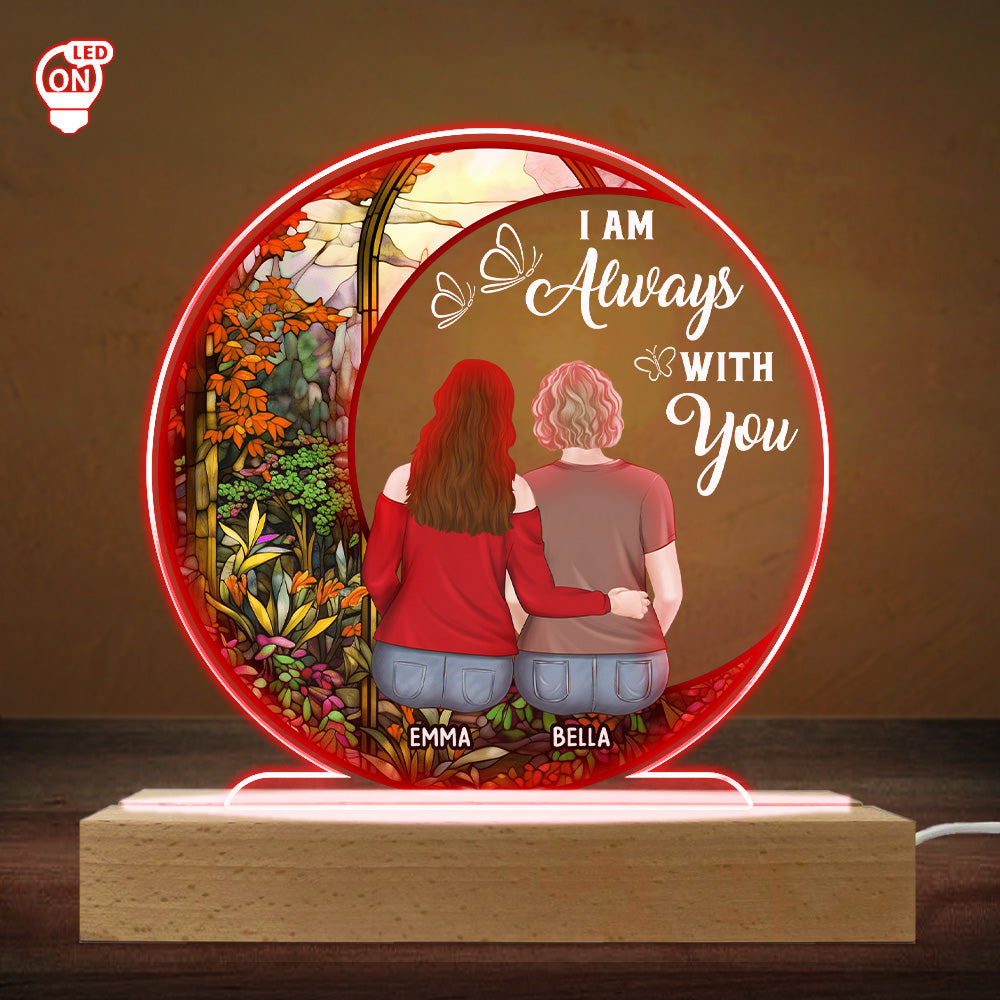 Always With You Mother Daughter - Personalized Custom LED Light