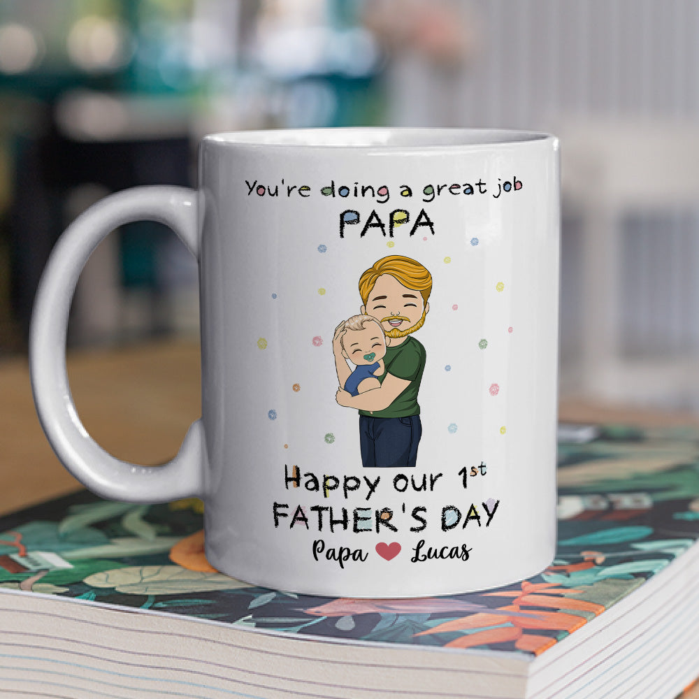 You Are Doing A Great Job Dad - Personalized Custom Coffee Mug
