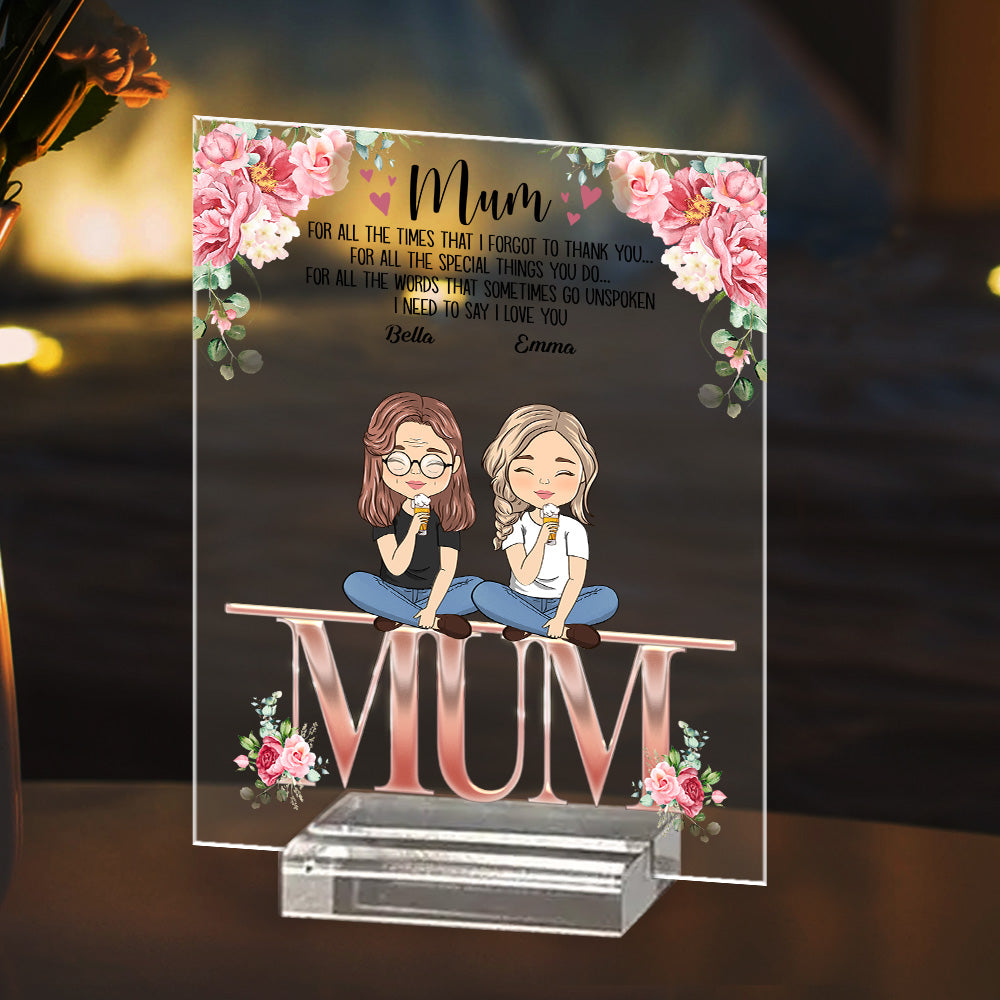We Need To Say We Love You Mom - Personalized Custom Acrylic Plaque With Base