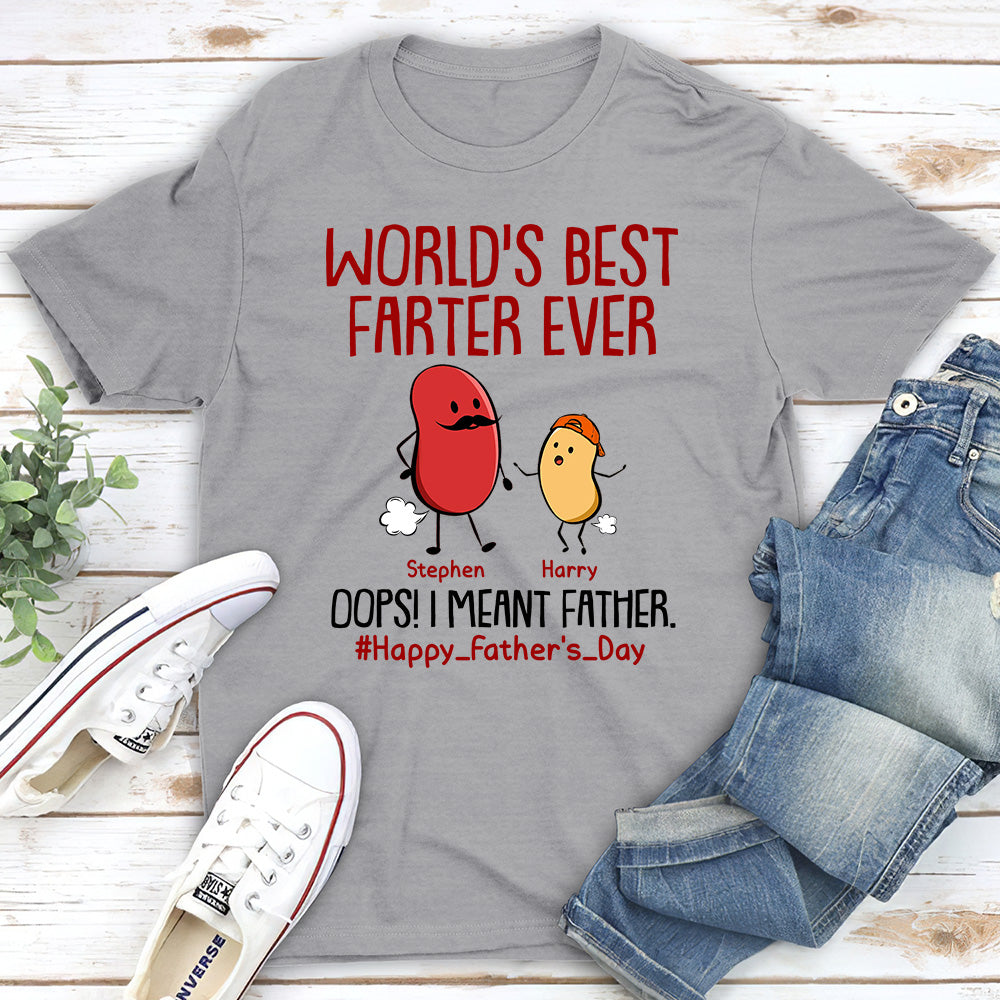 Best Farter Ever I Mean Father - Personalized Custom Unisex T-shirt