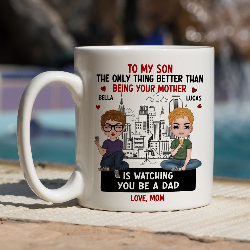 The Only Thing Better Than Being Your Mother - Personalized Custom Coffee Mug