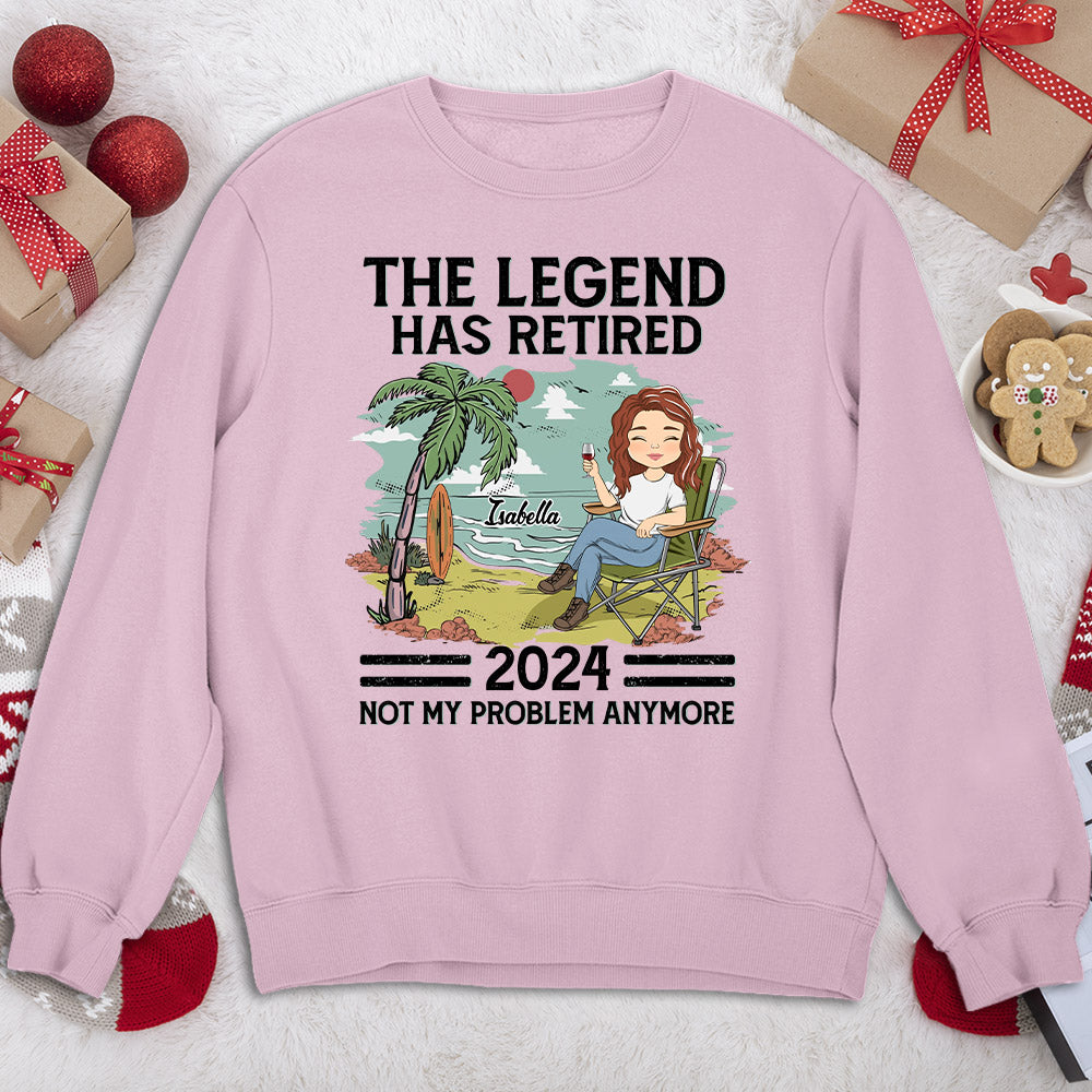 The Legend Has Retired, Not My Problem Anymore - Personalized Custom Shirt