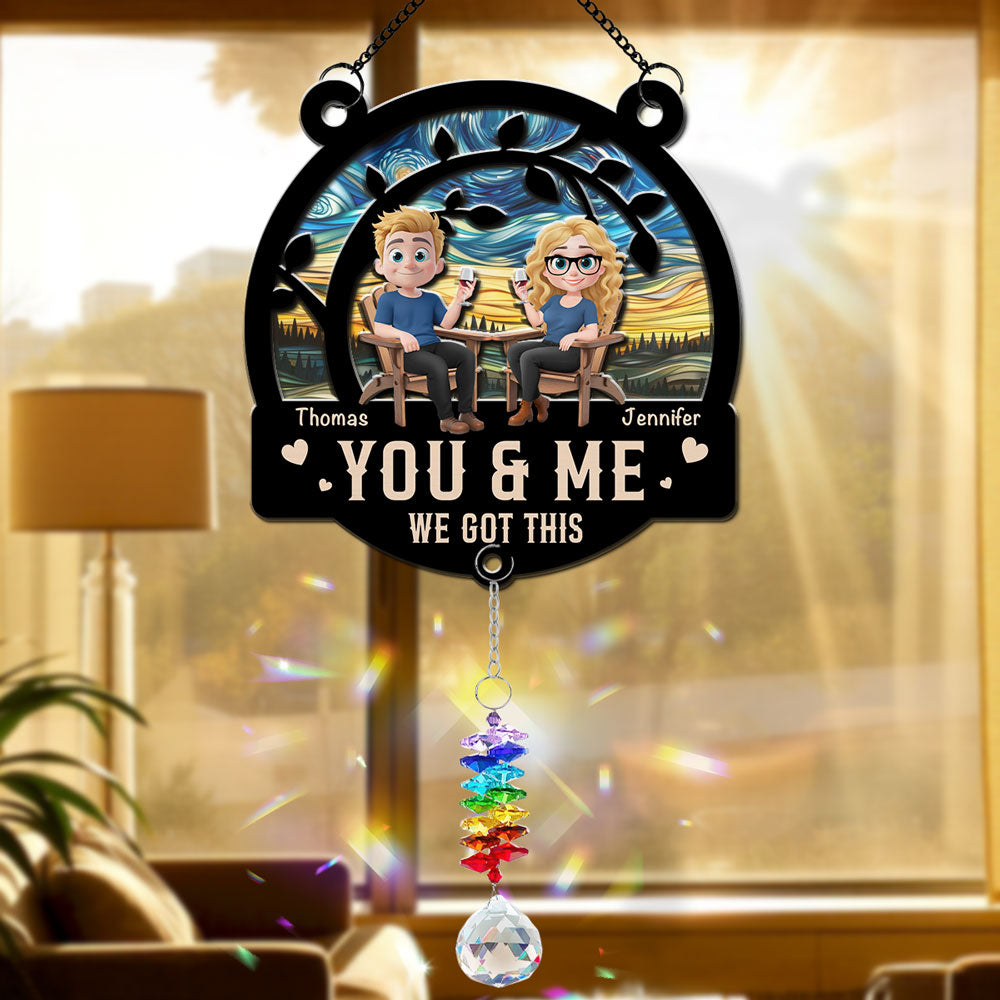You And Me Got This - Personalized Custom Suncatcher With Crystal Rainbow Charm