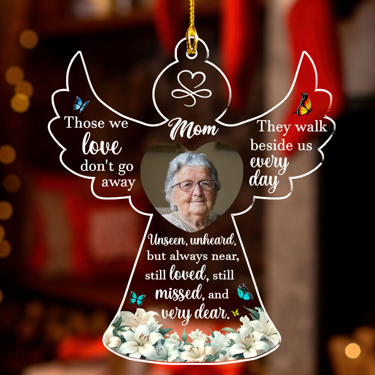 Those We Love Do Not Go Away - Personalized Custom Acrylic Ornament