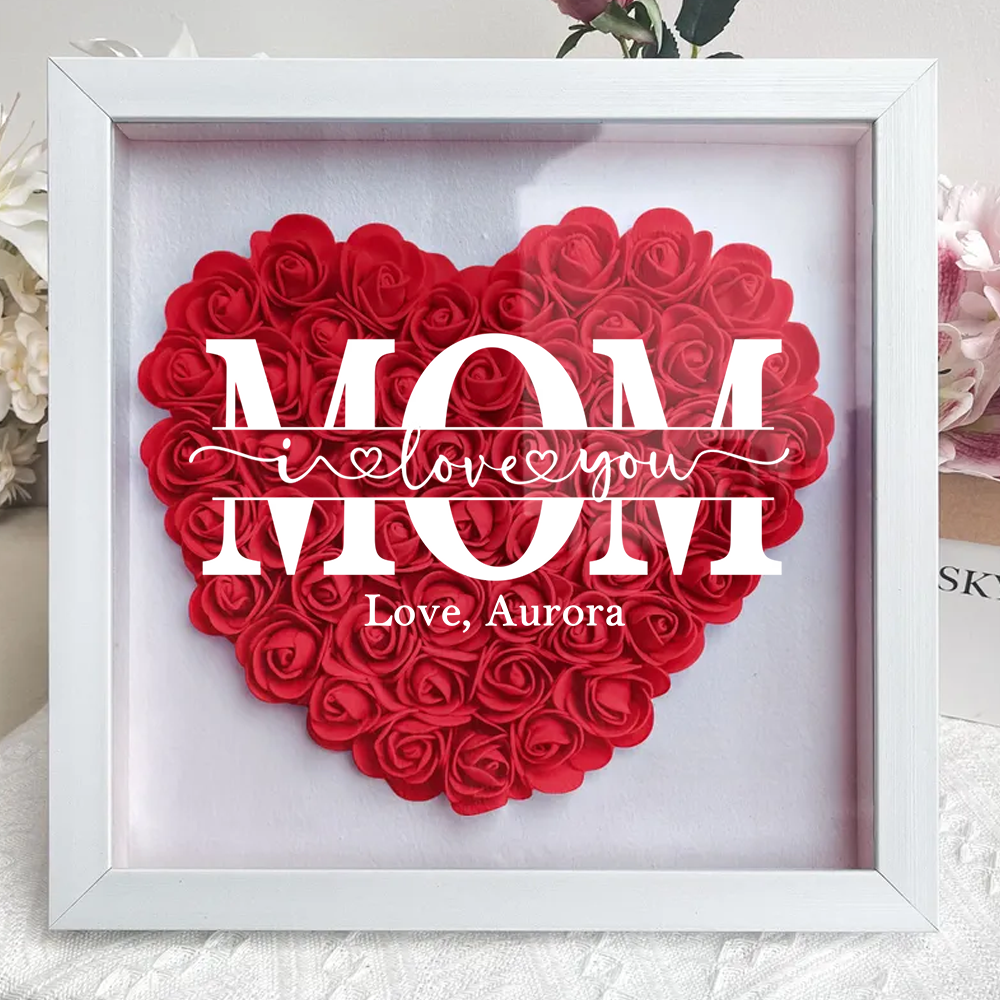 Mom We Love You - Personalized Custom Flower Shadow Box