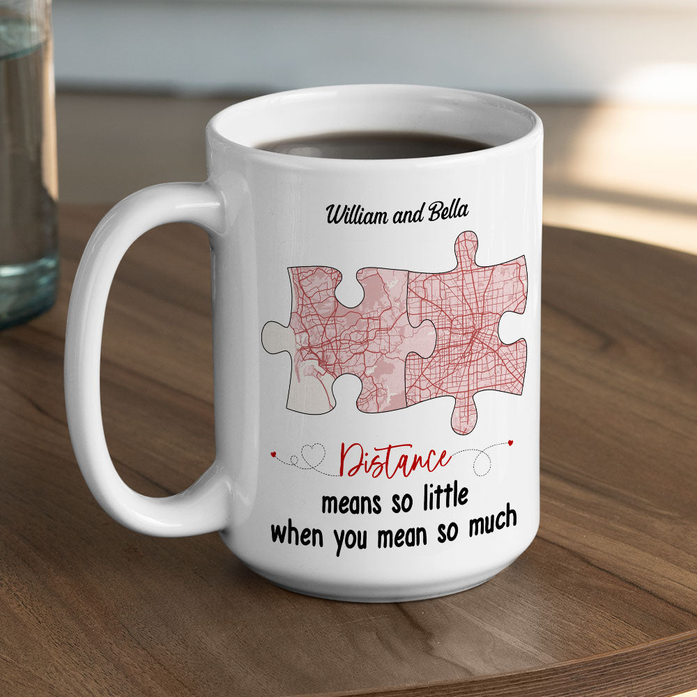 Distance Means So Little - Personalized Custom Coffee Mug