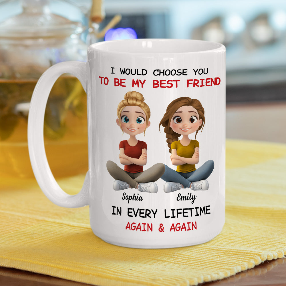Always Choose You My Friend - Personalized Custom Coffee Mug