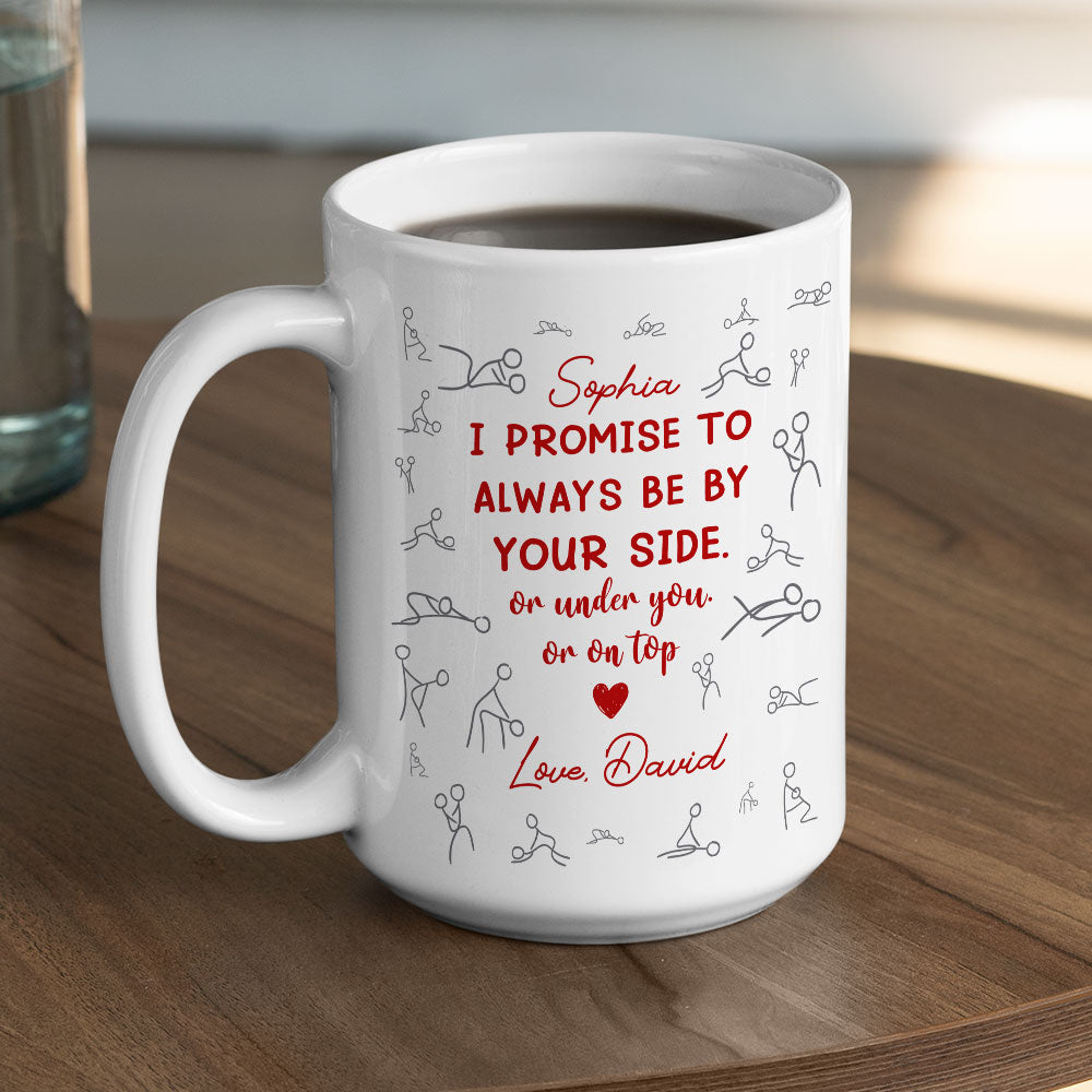 I Promise - Personalized Custom Coffee Mug