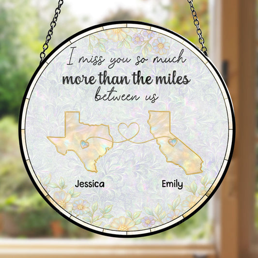 Distance Makes Us Stronger - Personalized Custom Window Hanging Suncatcher