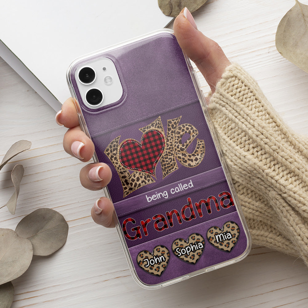 Love Being Called Grandma - Personalized Custom Phone Case