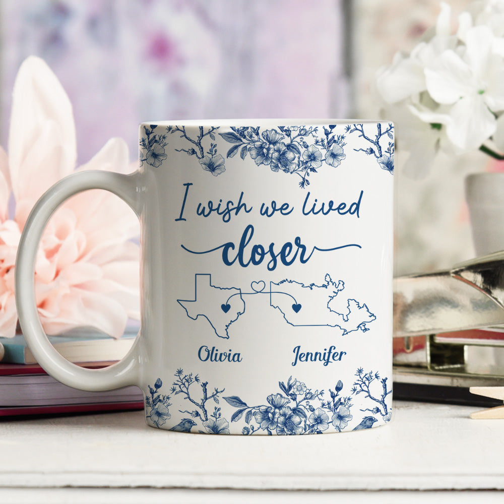 I Wish We Lived Closer Toile - Personalized Custom Coffee Mug